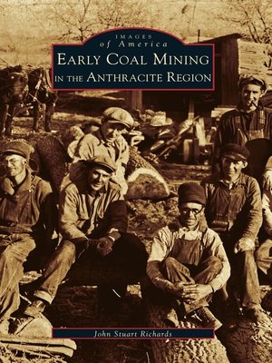 cover image of Early Coal Mining in the Anthracite Region